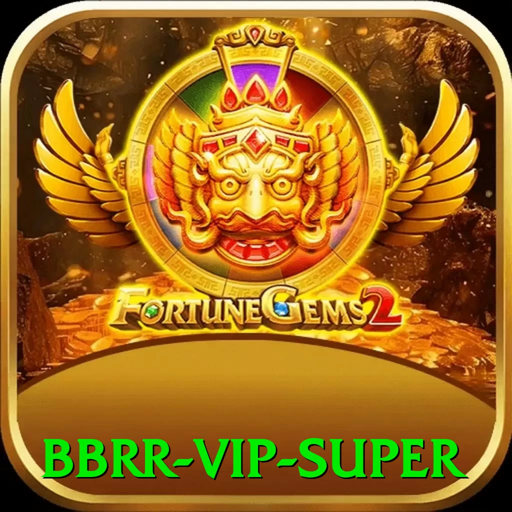 bbrr - VIP Super - go